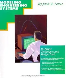 USED-Modeling Engineering Systems: PC-Based Techniques and Design Tools (Engineering Mentor Series) by Jack Lewis (Hardcover)