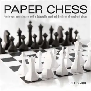 USED-Paper Chess: Create Your Own Chess Set with a Detachable Board and 2 Full Sets of Punch-out Pieces by Kell Black (Paperback)