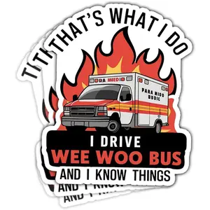COMBO 3 PCS That's What I Do, I Drive Wee Woo Bus Sticker, Funny EMS EMT Sticker, Medical Ambulance Driver Gift Sticker for Laptop Water Bottle Helmet