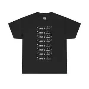 Can I Hit Shirt - Unisex Cotton Tee, Funny Meme Tshirt