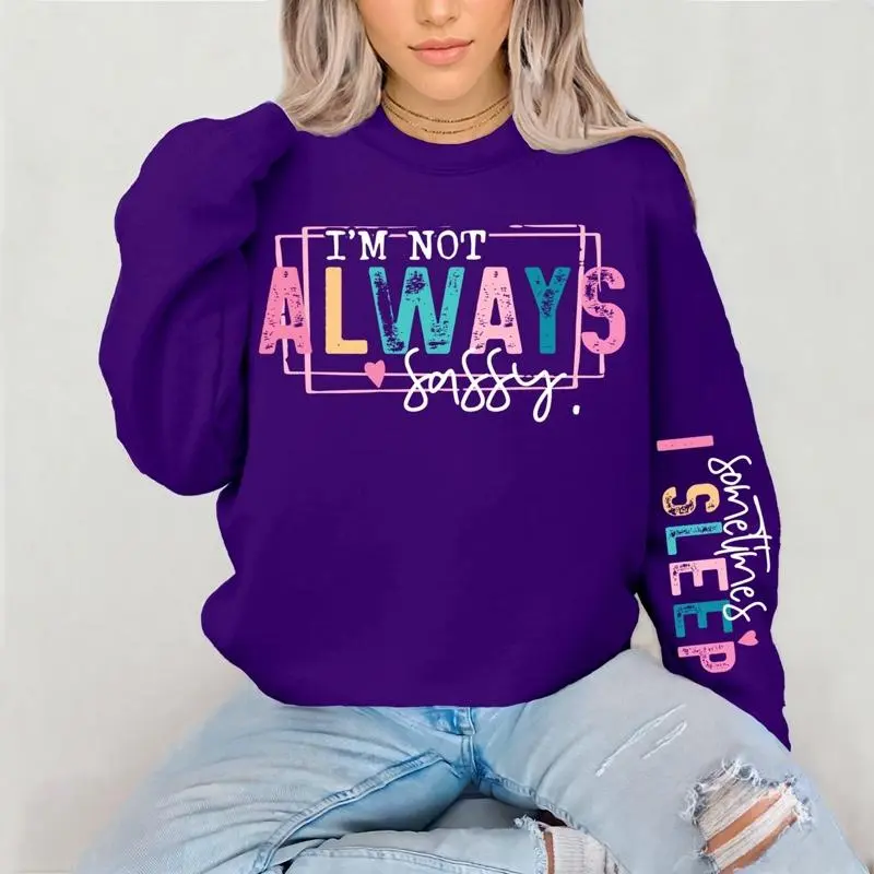 I’m not Always Sassy Crewneck Sweatshirt Gildan Everyday Style Super Soft Unisex Fit Streetwear Graphic Top warm Womenswear Casual Printed Long Sleeved