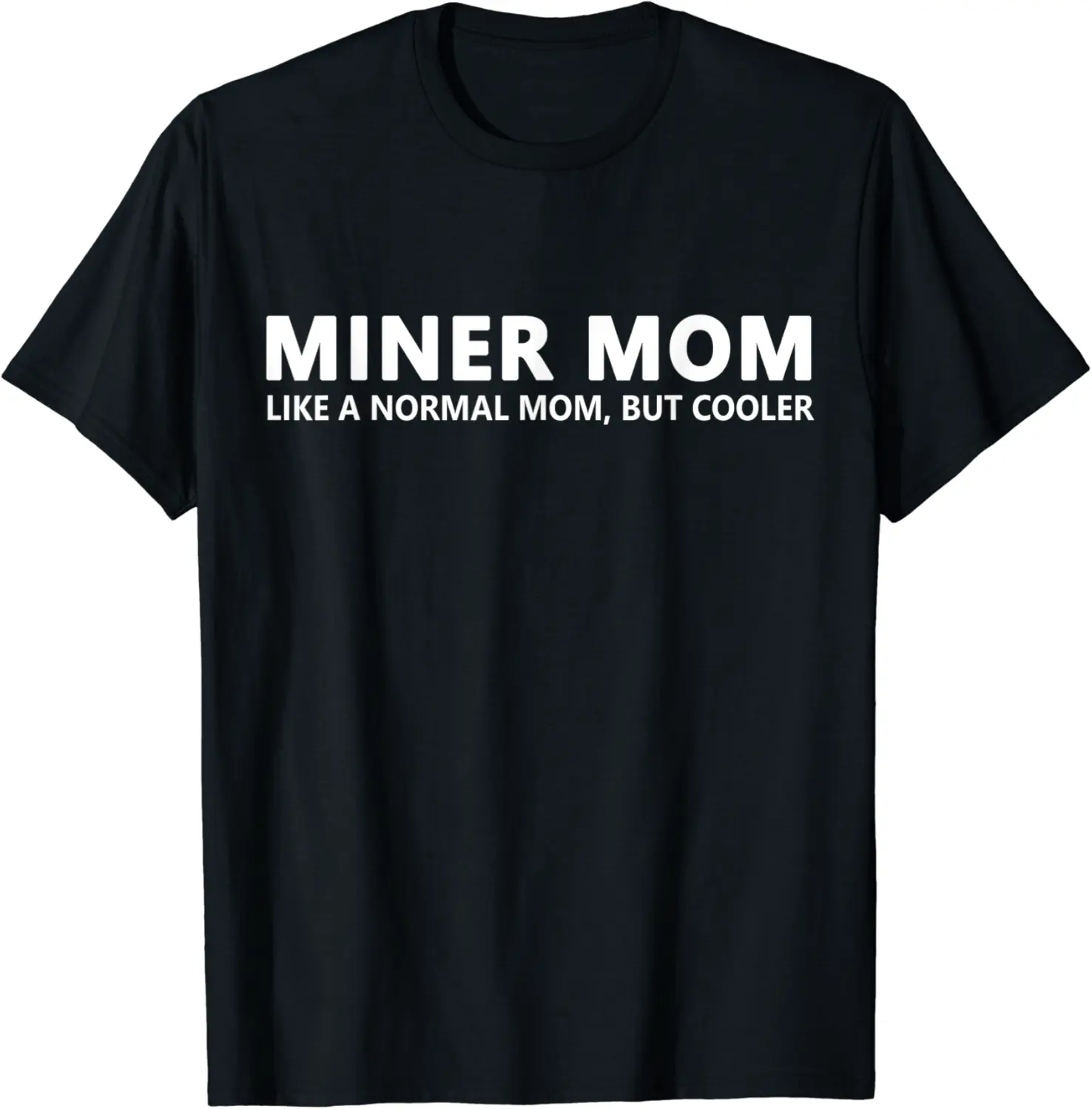 Funny Mining Mom Miner Mom T-Shirt - Kevincifuen Shop 76B085LZMMVR