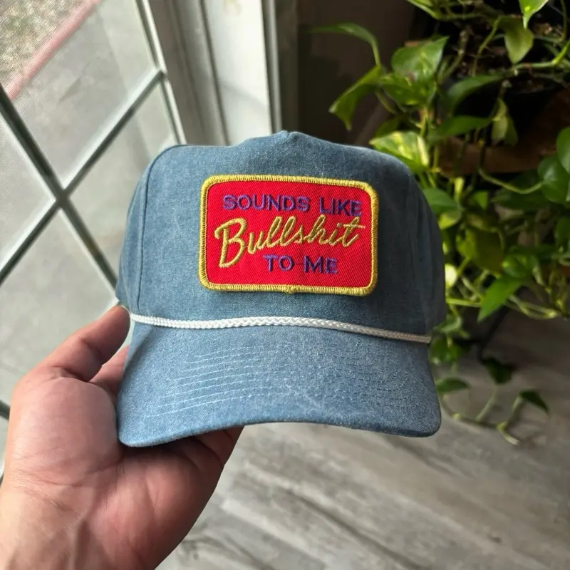 The “Sounds Like BS” Cap