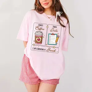 Special Education Teacher Shirt, First Coffee Then Data Shirt, First Then Shirt, SPED Teacher Tee, School Psychologist, SPED Teacher Gift E