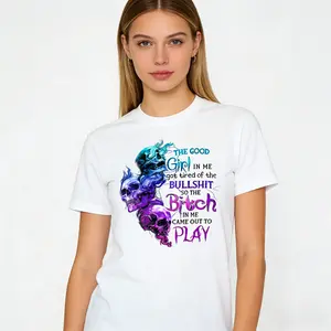 100% Cotton The Good Girl In Me Got Tired Of The Bullshit SKull Rose T-Shirt