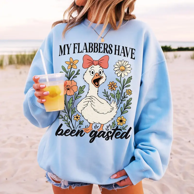 My Flabbers Have Been Gasted Sweatshirt, Gag Gift Rude Goose Mood Snarky Animal Shirt, Sarcastic Goose Humor Shirt, Humor Fun Goose OM1O4