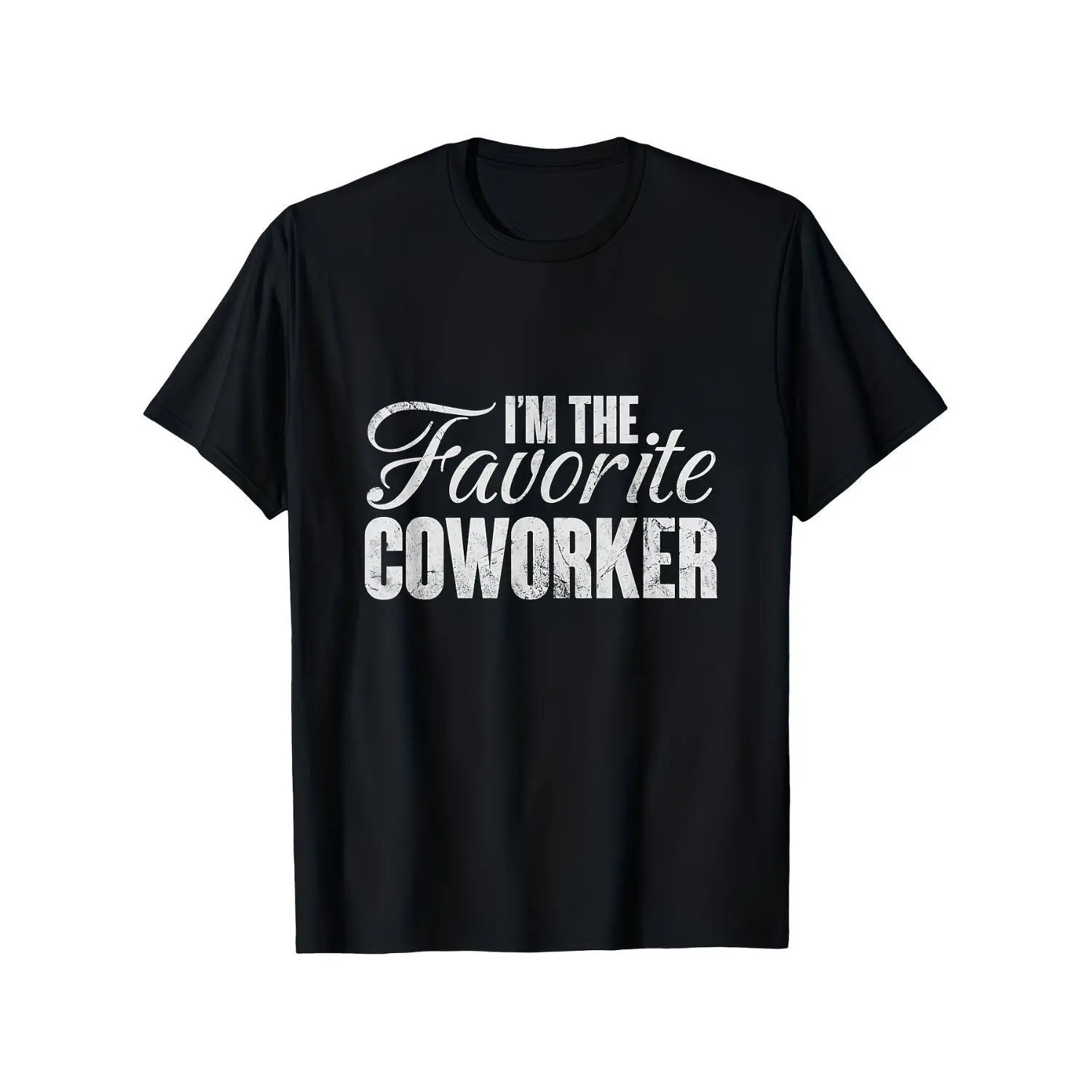 Funny Office Coworker Saying T-Shirt - Black with White Text Grunge Tee, Lightweight Work Humor Shirt Suitable for Men & Women, Machine Washable Casual Top for Office Parties & Gifts