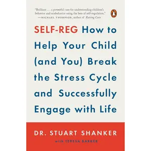 USED-Self-Reg: How to Help Your Child (and You) Break the Stress Cycle and Successfully Engage with Life by Shanker, Stuart (Paperback)