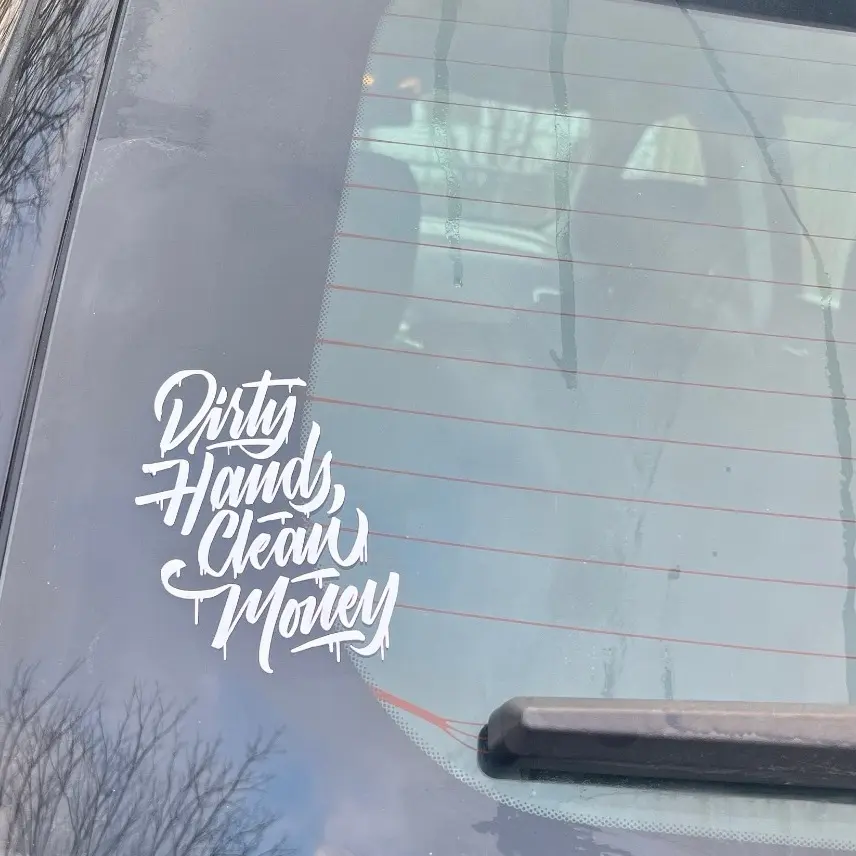 “Dirty Hands Clean Money” Decal Sticker, Car Decal, Decorative Car Stickers