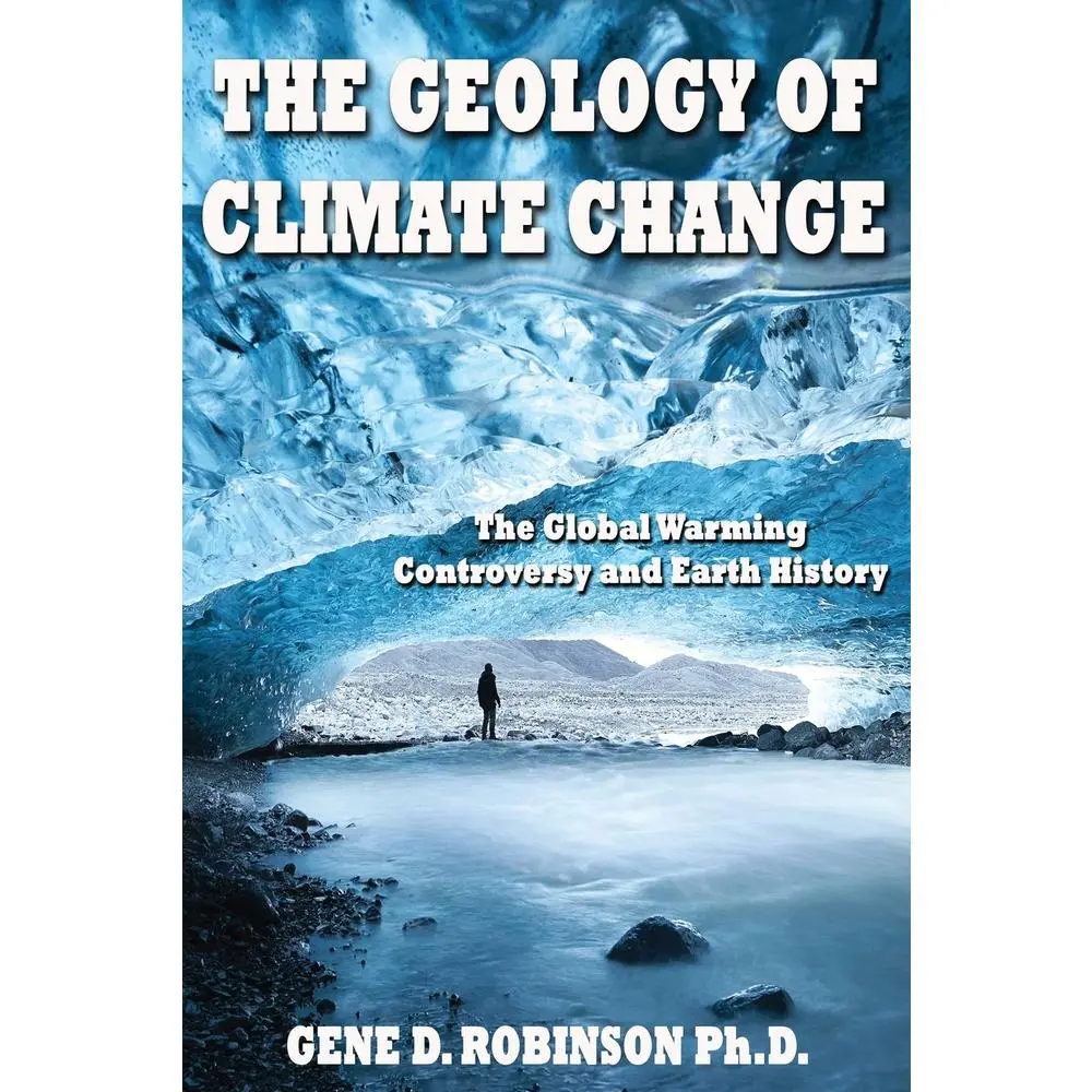 USED Book - The Geology of Climate Change: The Global Warming Controversy and Earth History by Robinson, G. Dedrick (Paperback) - english