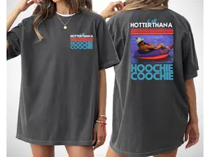 Hotter Than A Hoochie Coochie Comfort Colors Shirt, Meme Summer Vacation Tshirt, Music Lover Tshirt, 90s Country Music, Trendy Summer Tee