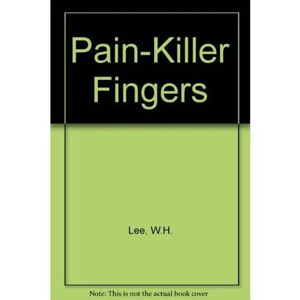 USED-Pain-Killer Fingers: Acupuncture Without a Needle by W.H. Lee (Paperback)