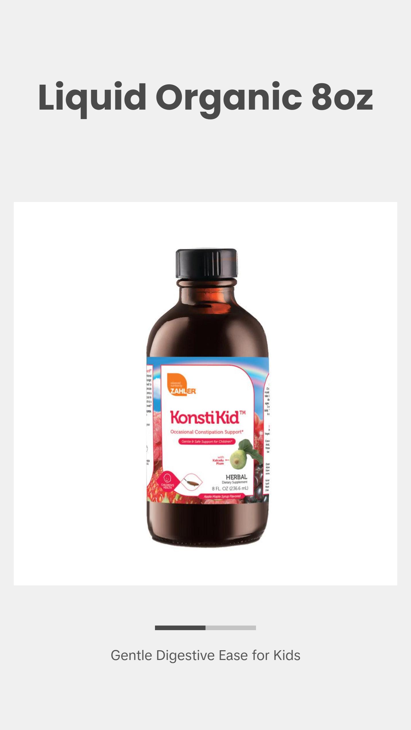 Zahler KonstiKid, Kids Constipation Support Supplement, LiquidConstipation Ease, Supports Regularity & Digestive Health, 8OZ Zahler KonstiKid, Kids Constipation Support Supplement, LiquidConstipation Ease, Supports Regularity & Digestive Health, 8OZ