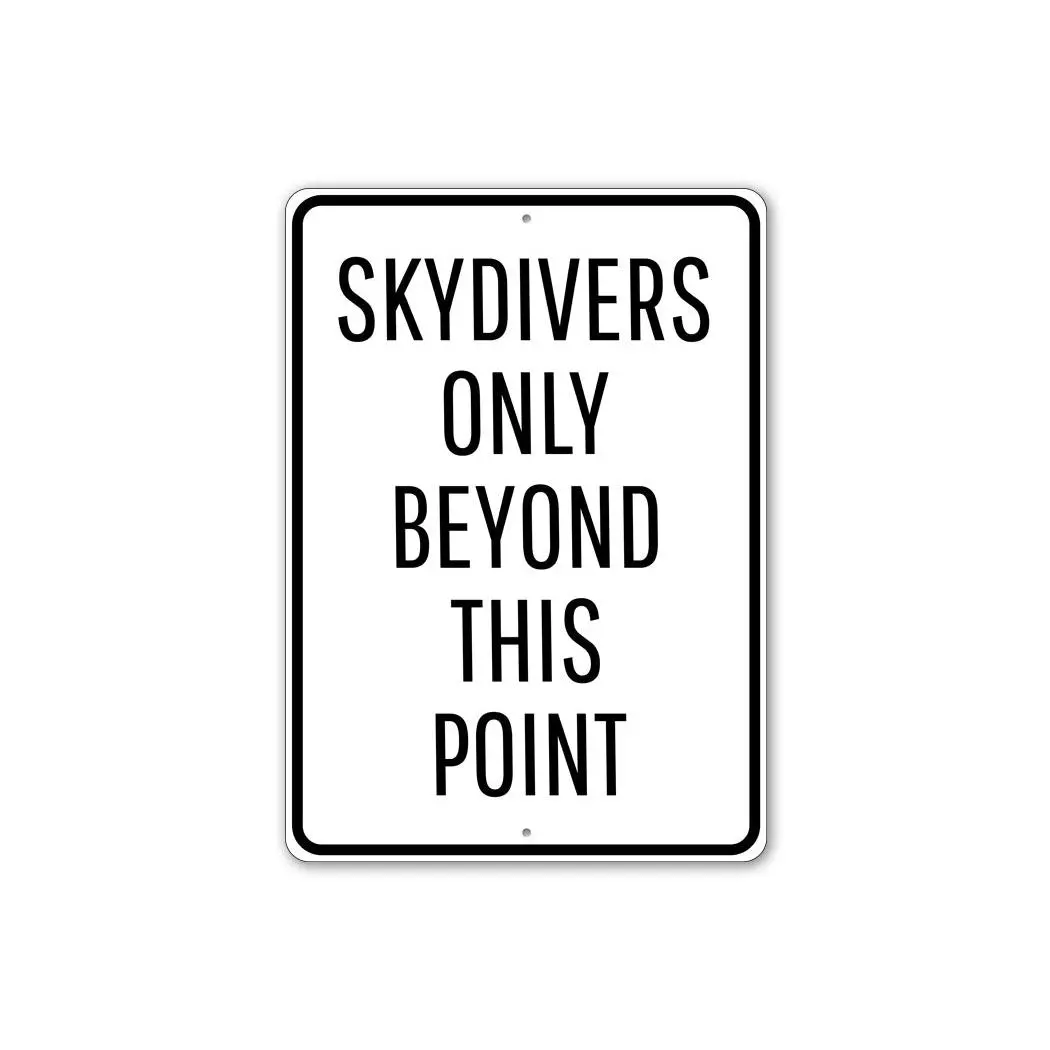 Skydivers Only Sign