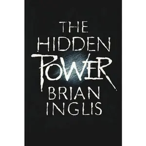 USED-The Hidden Power: Science, Scepticism and PSI by Inglis, Brian (Paperback)