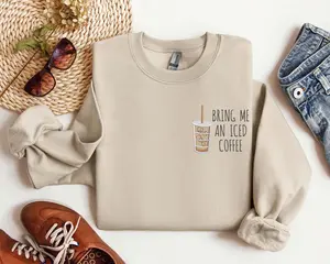 Bring Me an Iced Coffee, Embroidered Crewneck, Coffee Sweatshirt, Cozy Pullover, Iced Coffee Embroidery