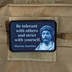 Marcus Aurelius be tolerant with others and strict with yourself Stoic removable patch 2"x3" morale patch with hook and loop backing