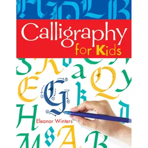 Calligraphy for Kids by Eleanor Winters [Paperback Book]