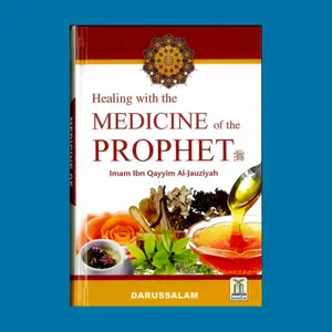 Healing with the Medicine of the Prophet By Ibn Qayyim al-Jauziyah