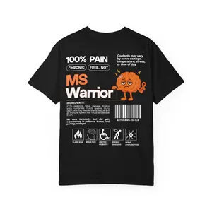 MS Warrior T-Shirt: Multiple Sclerosis Awareness Apparel, Spoonie Gift Hoodie - Sweatshirt