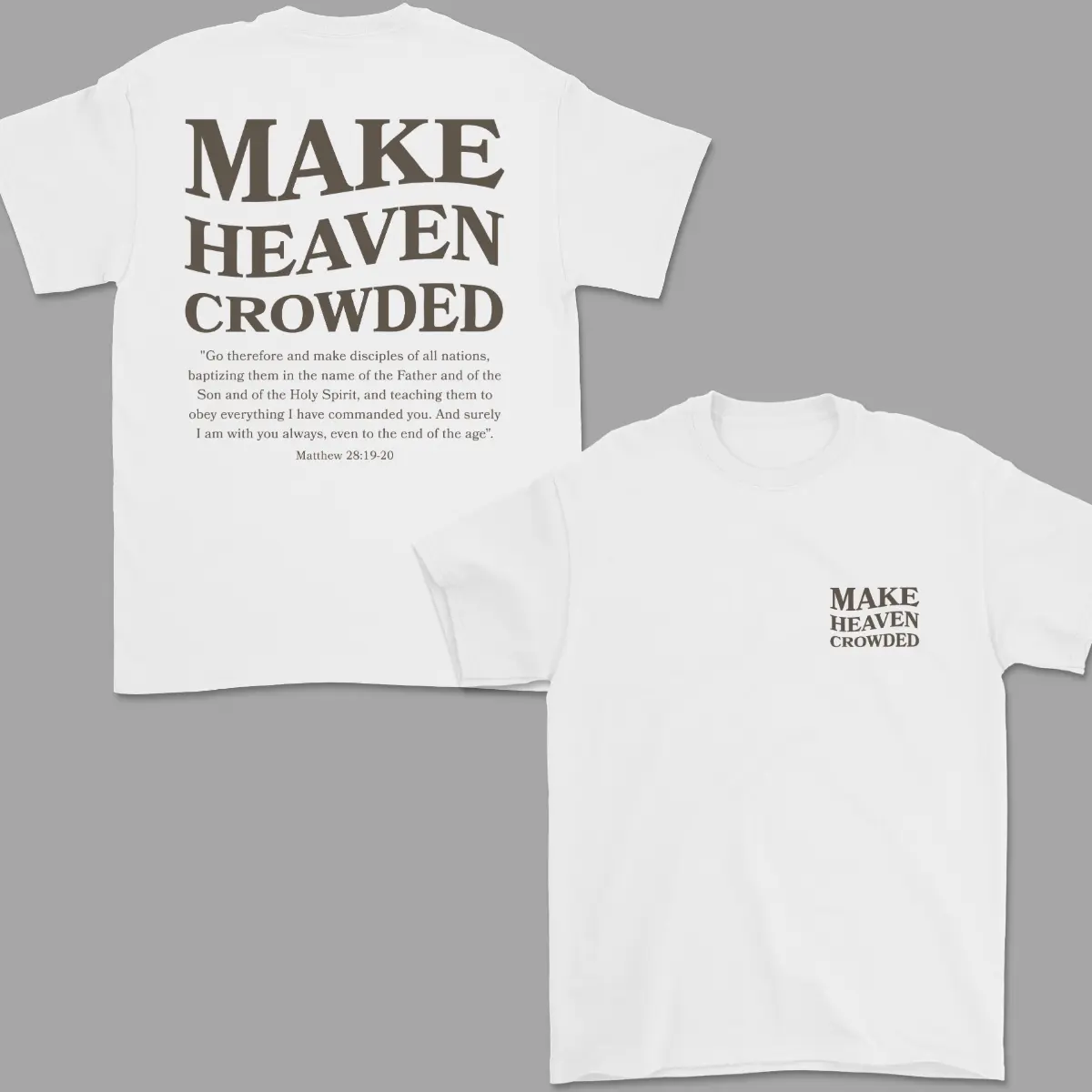 Christian T-Shirt – Make Heaven Crowded Tee, Faith Inspired Graphic Shirt, Unisex Soft Cotton, Gift Idea, Gifts for Him, Men's t shirts