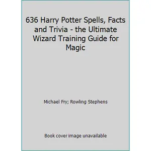 USED-636 Harry Potter Spells, Facts and Trivia - the Ultimate Wizard Training Guide for Magic by Michael Fry (Paperback)