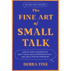 The Fine Art of Small Talk by Debra Fine [Hardcover Book]