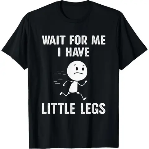 Men's Classic Casual Cotton Short-Sleeve Graphic Tee - Funny Gear, Humorous "Wait for Me, I Have Little Legs" Meme Slogan, Round Neck, Unisex Cut, Draped Cotton Fabric, Long-Lasting Print, Foldable, Easy to Style, Soft Figure-Flattering Top