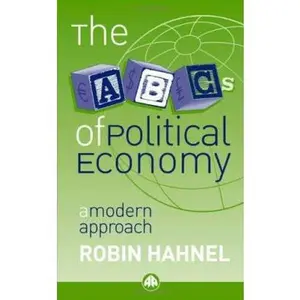 USED-The ABCs of Political Economy: A Modern Approach by Robin Hahnel (Paperback)