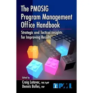 USED-The PMOSIG Program Management Office Handbook: Strategic and Tactical Insights for Improving Results by Craig Letavec MSP  IPMA-B  PMP  PgMP (Hardcover)