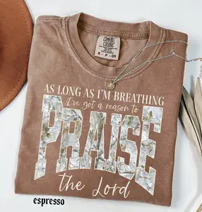 Comfort Colors Christian T-Shirt: As Long As I'm Breathing I've Got a Reason To Praise, Praise the Lord Tee, Brandon Lake Elevation Worship