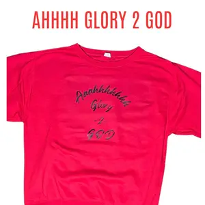 “Ahhhhh glory 2 God “ sweatshirt