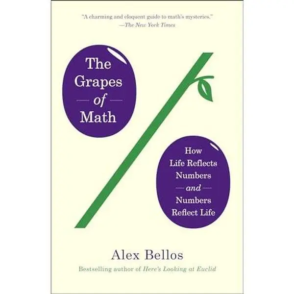 USED Book - The Grapes of Math: How Life Reflects Numbers and Numbers Reflect Life by Bellos, Alex (Paperback) - english