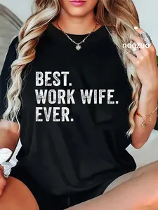 100% Cotton Best Work Wife Ever Anniversary Birthday Funny Vintage T-Shirt