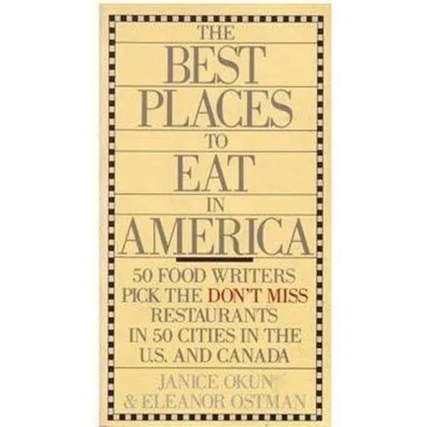 USED Book - The Best Places to Eat in America: 50 Food Writers Pick the Don't Miss Restaurants in 50 Cities in the U.S. and Canada by Janice Okun (Paperback) - english