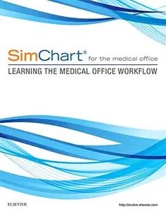 USED-Simchart for the Medical Office: Learning the Medical Office Workflow by Elsevier (Paperback)