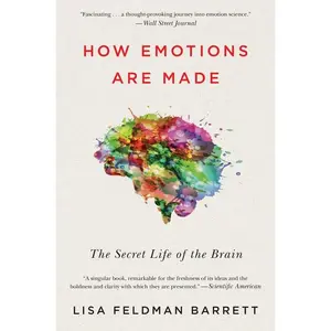 How Emotions Are Made: The Secret Life of the Brain by Lisa Feldman Barrett [Paperback Book]