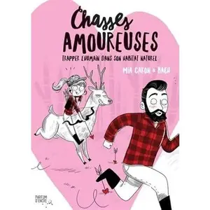 USED-Chasses amoureuses : trapper l’humain dans son habitat naturel by Mia Caron (Paperback)