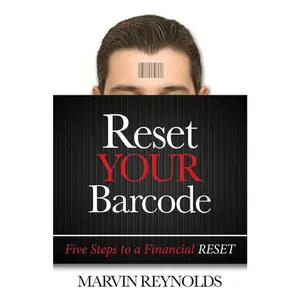 USED-Reset Your Barcode: Five Steps to a Financial Reset by Reynolds, Marvin (Paperback)
