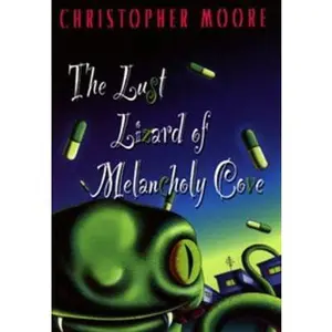 USED-The Lust Lizard of Melancholy Cove by Christopher Moore (Hardcover)