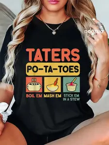 100% Cotton Unisex Taters Potatoes Boil Em Mash Em Stick Em In A Stew T-Shirt Black