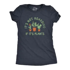 Womens Its Not Hoarding If Its Plants T Shirt Funny Nature Plant Botany Lovers Tee for Ladies Funny Womens T Shirts Cute Vintage Fashion Casual Ladies T-Shirt Gift Funny Sarcastic Top Women's Novelty Tees Navy -