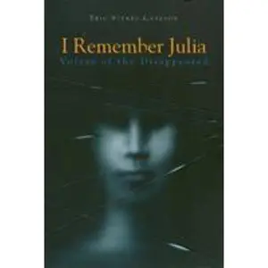 USED-I Remember Julia: Voices of the Disappeared by Carlson, Eric (Paperback)