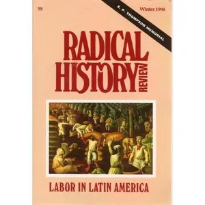 USED Book - Radical History Review: No. 58 Winter 1994 by Eric Hobsbawm on E. P. Thompson, Michael Merrill, Meta Mendel-Reyes, W. L. Webb, Stephen E. Lewis, Peter Winn, Van Gosse, Cindy Forster, Joel Wolfe and others (Paperback)