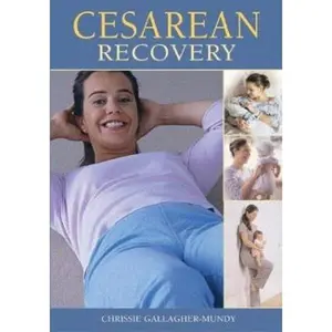 USED-Cesarean Recovery by Chrissie Gallagher-Mundy (Paperback)