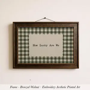 Vintage Green Gingham How Lucky Are We Art ∙ Rustic Farmhouse decor, Classic Cuts, Always On Point, Cozy Fit, Perfect for Any Season