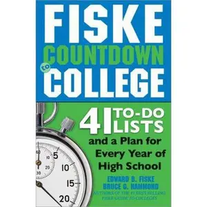 USED-Fiske Countdown to College: 41 To-do Lists and a Plan for Every Year of High School by Edward B. Fiske (Paperback)