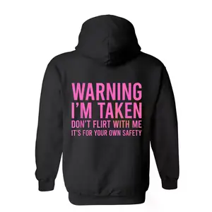 Made in Usa Warning Im Taken Dont Flirt With Me Hoodie Funny Couple Pullover Sweatshirt Romantic Valentine Gift For Partner