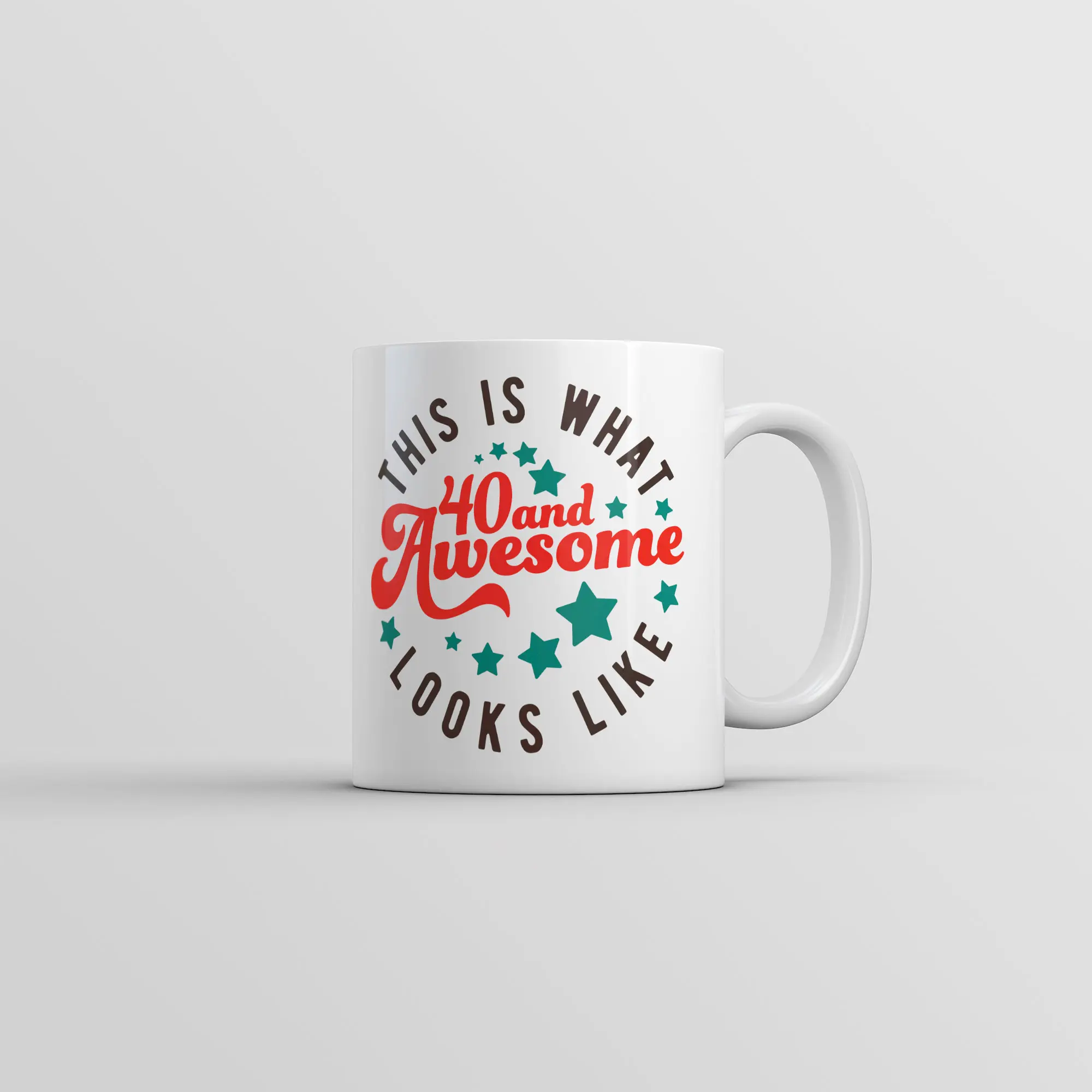 This Is What 40 and Awesome Looks Like Mug Funny Sarcastic Birthday Coffee Cup - 11oz Funny Coffee Mugs Ceramic Printed Drinkware Cup