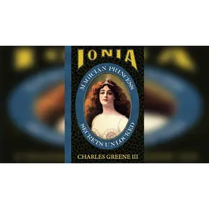 Ionia: Magician Princess Secrets Unlocked by Charles Greene III